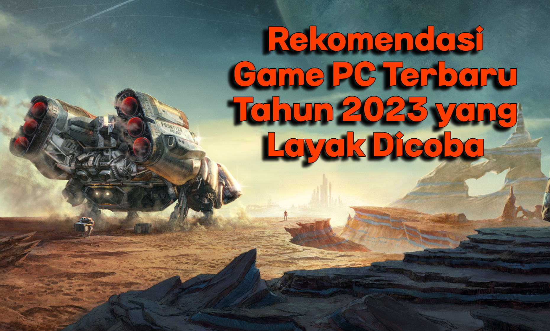 Rekomendasi Game PC Terbaru Tahun 2023 yang Layak Dicoba